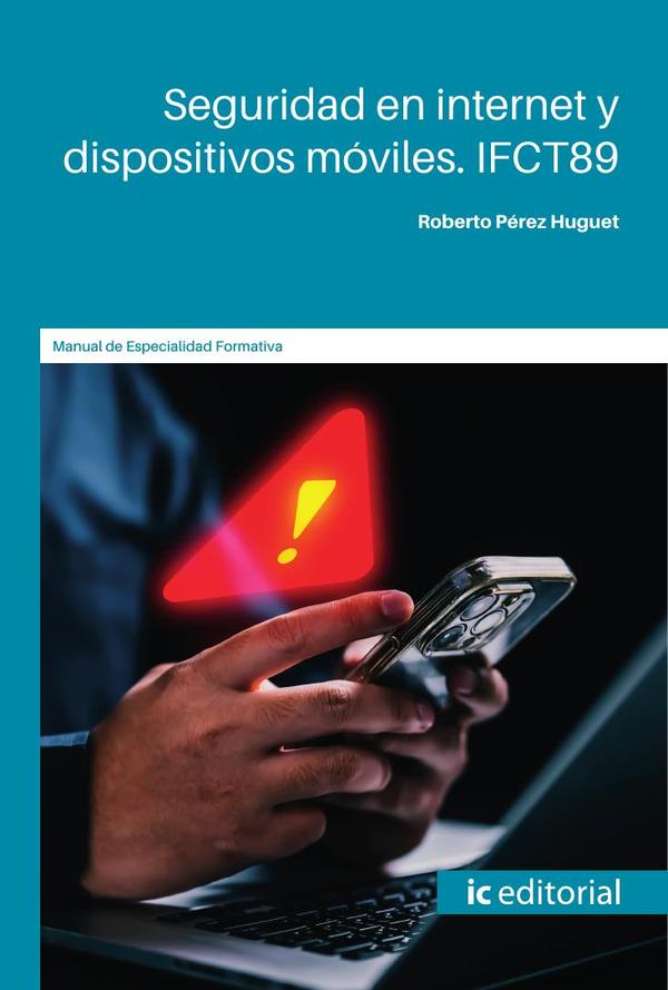 Seguridad en internet y dispositivos móviles. IFCT89