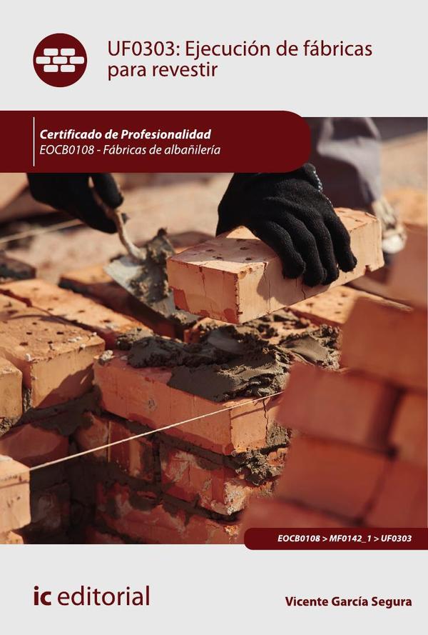 Ejecución de fábricas para revestir. EOCB0108 - Fábricas de albañilería