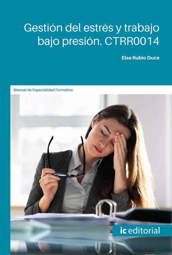 Gestión del estrés y trabajo bajo presión. CTRR0014