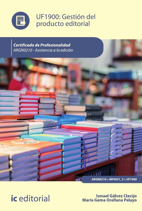 Gestión del producto editorial. ARGN0210 - Asistenica a la edición