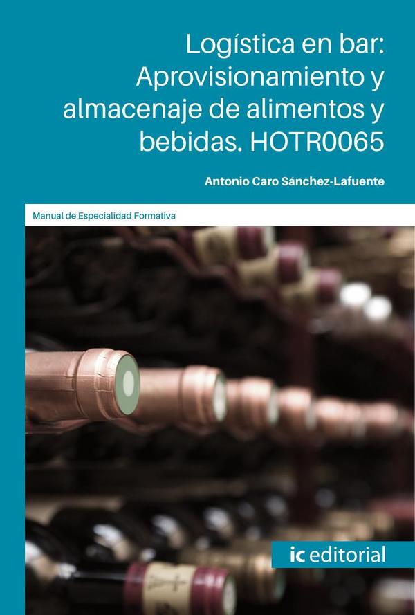 Logística en bar: Aprovisionamiento y almacenaje de alimentos y bebidas. HOTR0065