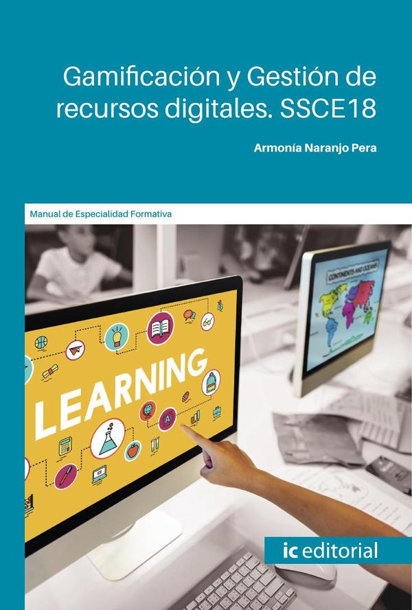 Gamificación y Gestión de recursos digitales. SSCE18