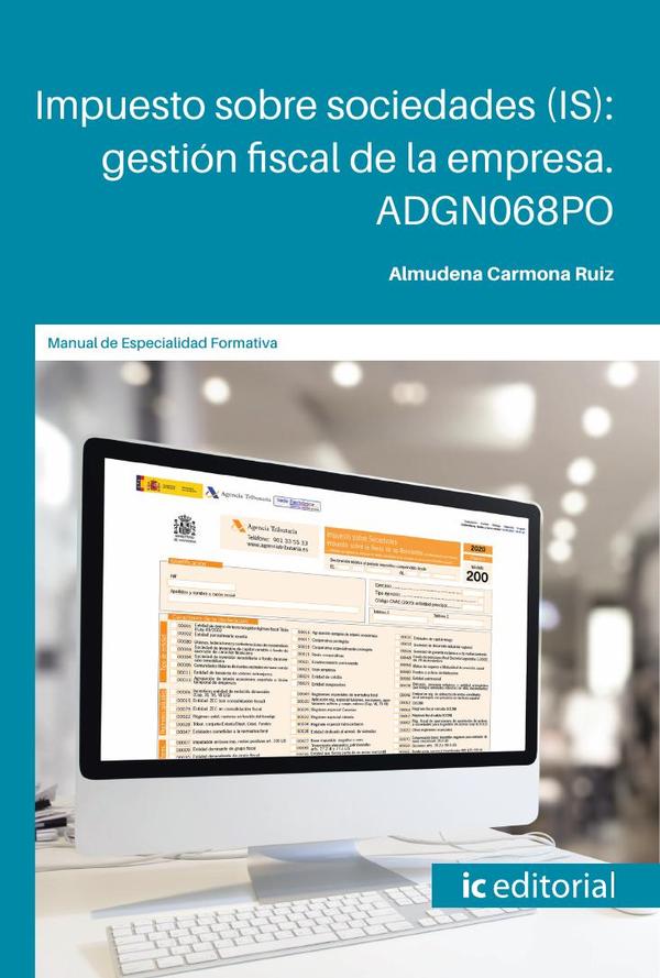 Impuesto sobre sociedades (IS): gestión fiscal de la empresa. ADGN068PO