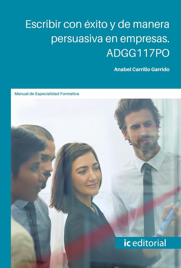 Escribir con éxito y de manera persuasiva en empresas. ADGG117PO