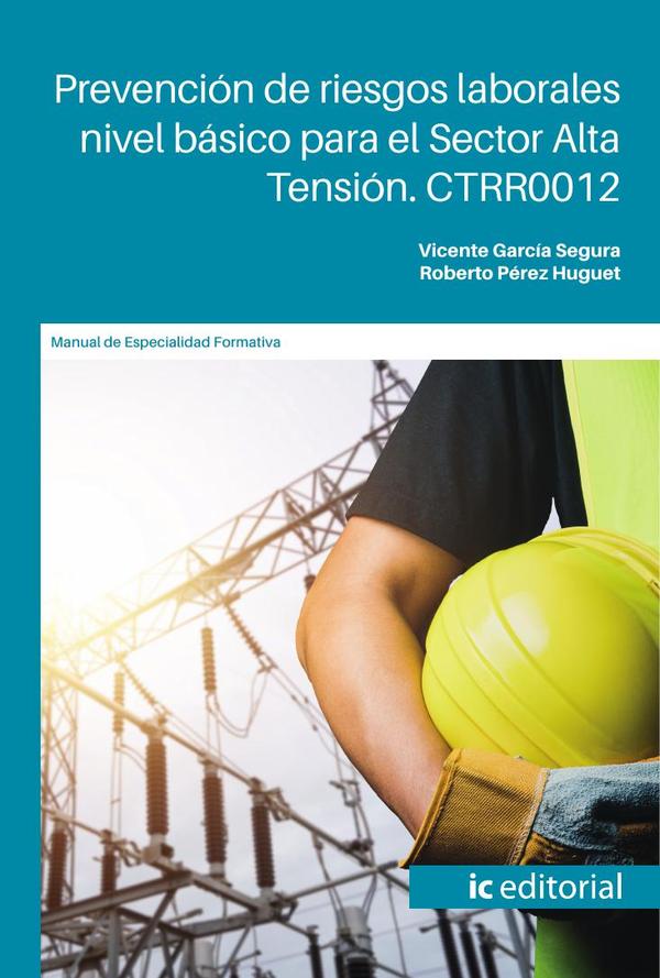 Prevención de riesgos laborales nivel básico para el Sector Alta Tensión. CTRR0012