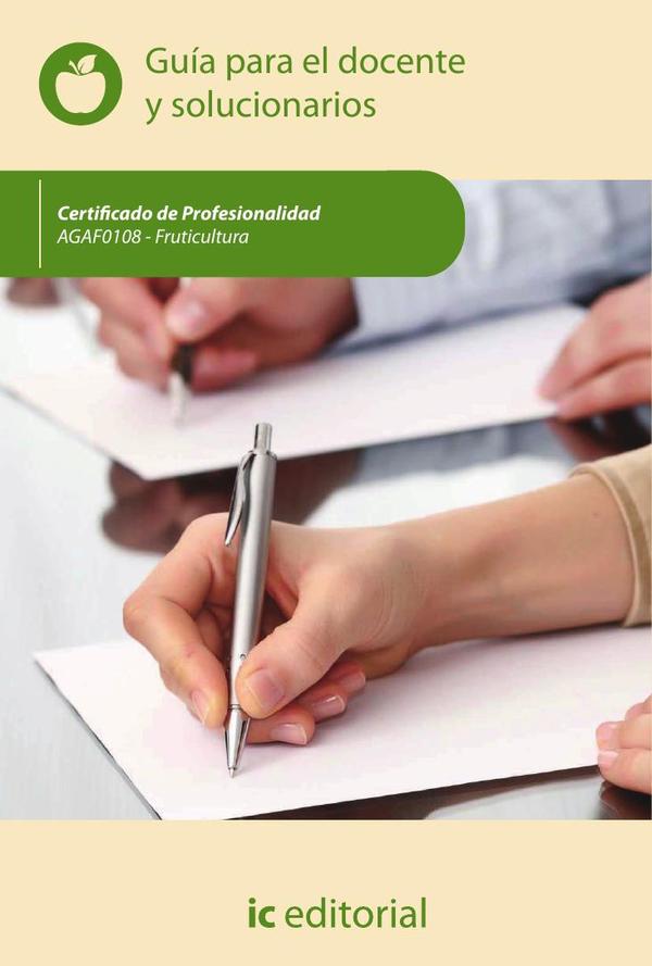 Fruticultura. AGAF0108 - Guía para el docente y solucionarios