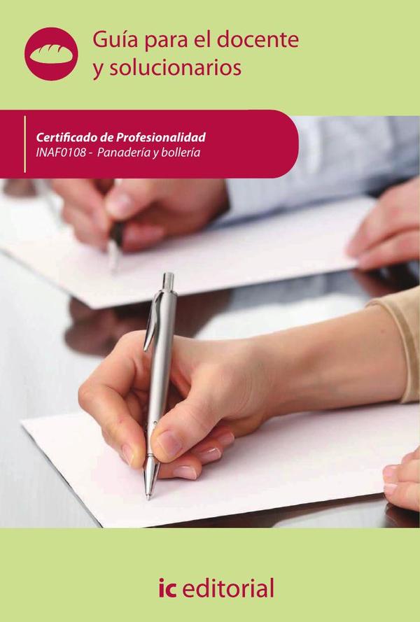 Panadería y bollería. INAF0108 - Guía para el docente y solucionarios