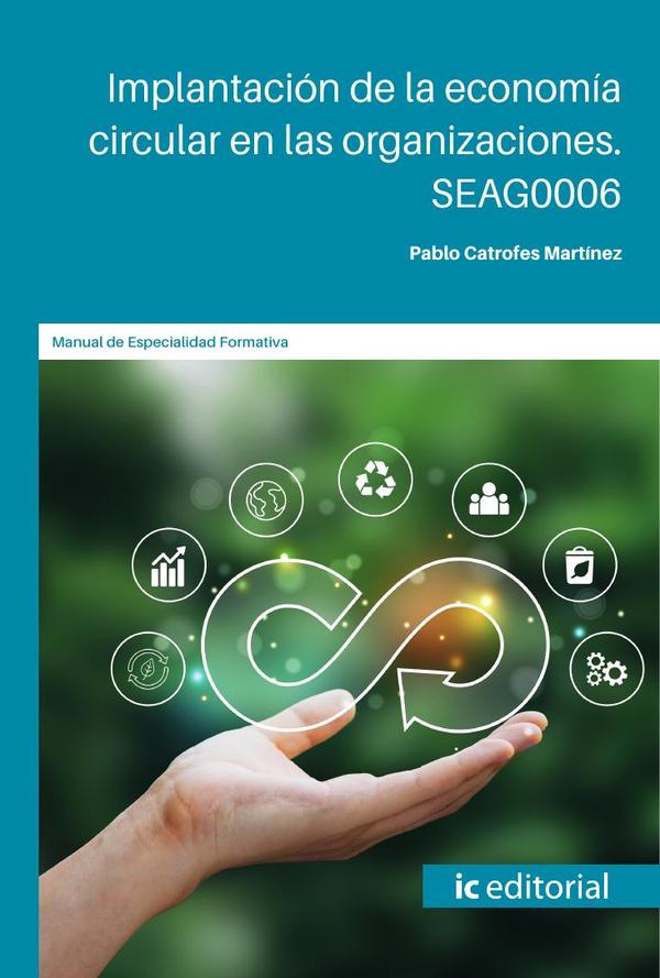 Implantación de la economía circular en las organizaciones. SEAG0006