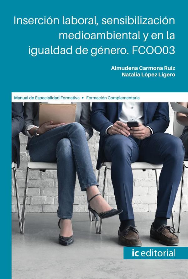 Inserción laboral, sensibilización medioambiental y en la igualdad de género. FCOO03