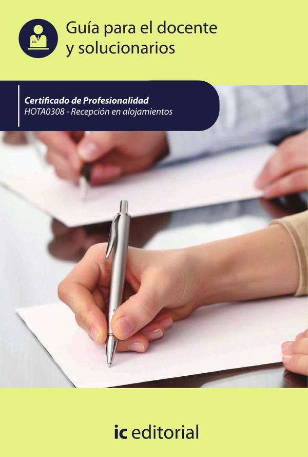Recepción en alojamientos. HOTA0308 - Guía para el docente y solucionarios