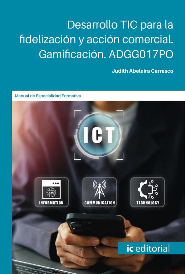 Desarrollo TIC para la fidelización y acción comercial. Gamificación. ADGG017PO