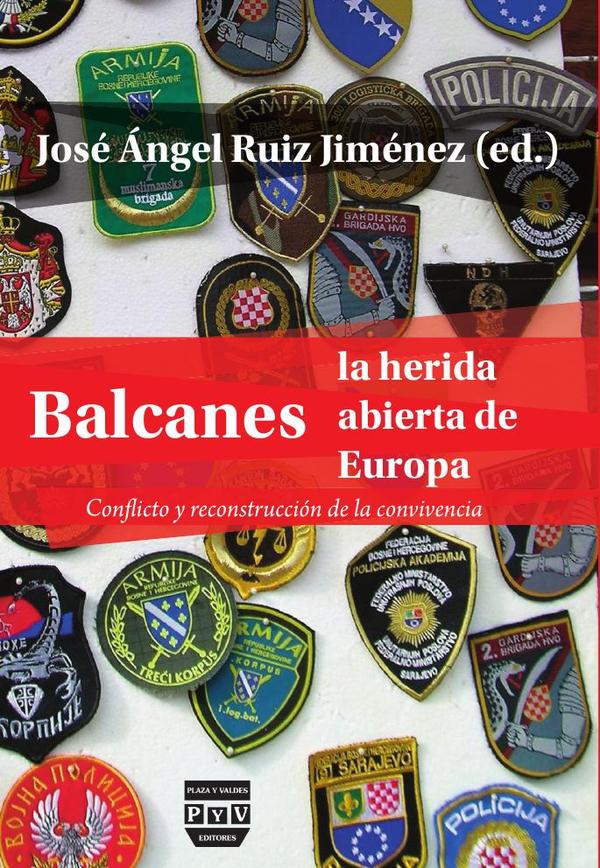 Balcanes, la herida abierta de europa