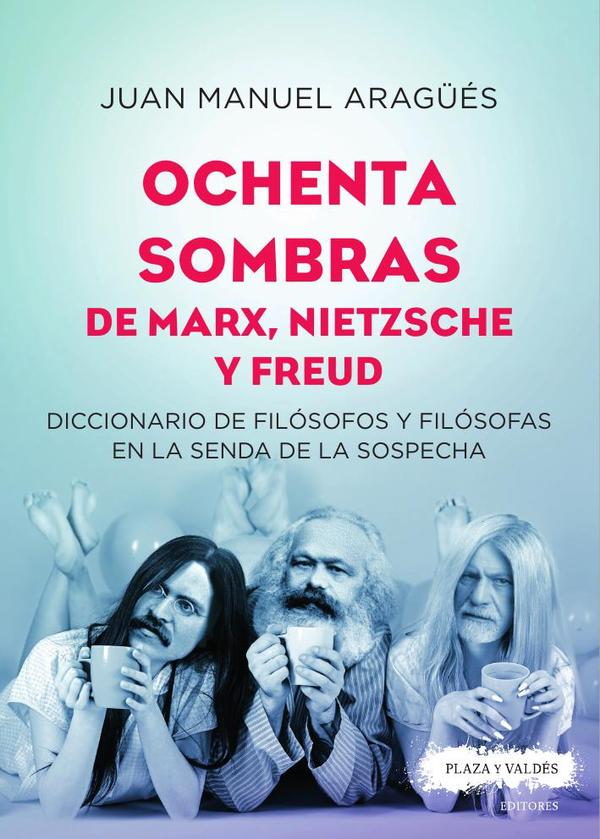 Ochenta sombras de marx, nietzsche y freud