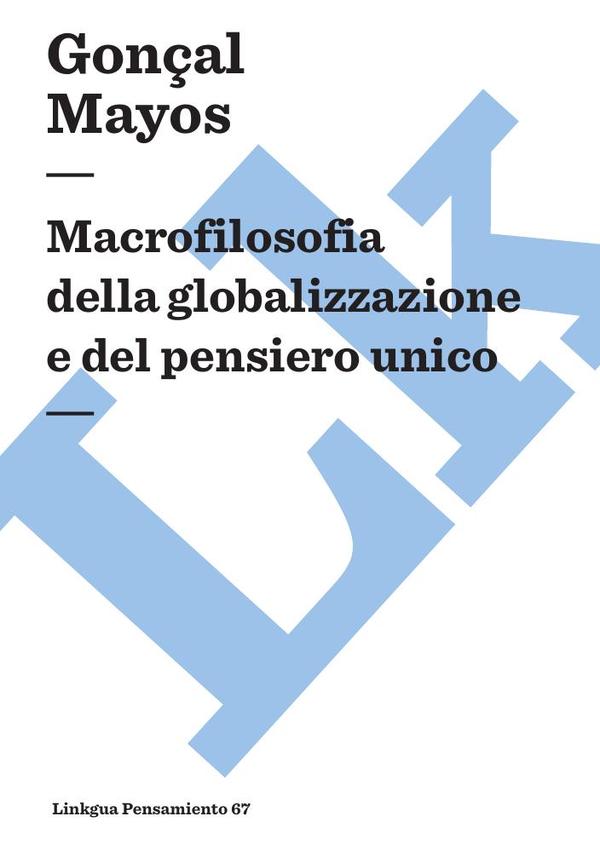 Macrofilosofia della globalizzazione e del pensiero unico