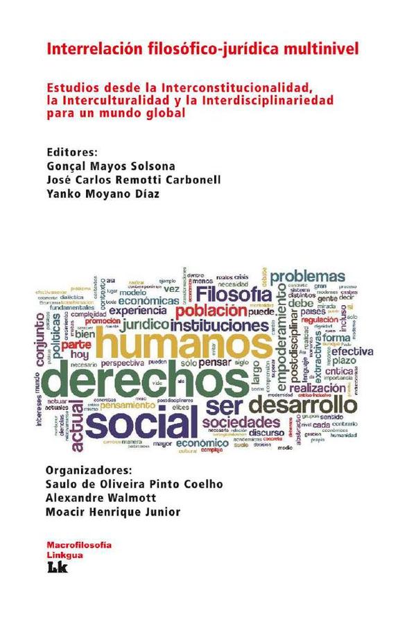 Interrelación filosófico-jurídica multinivel: Estudios desde la Interconstitucionalidad, la Interculturalidad y la Interdisciplinariedad para un mundo global