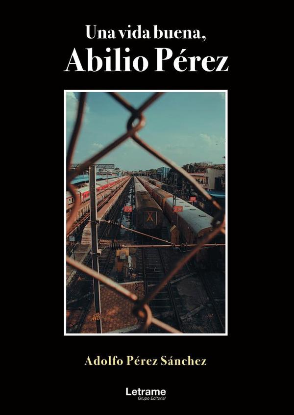 Una vida buena, Abilio Pérez