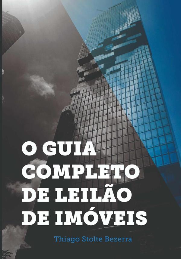 O Guia Completo De Leilão De Imóveis