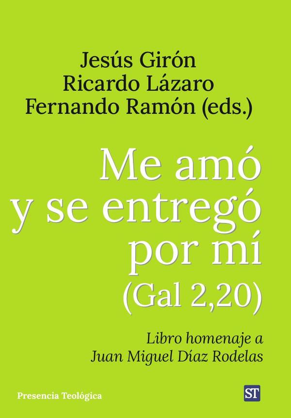 Me amó y se entregó por mí (Gal 2,20)