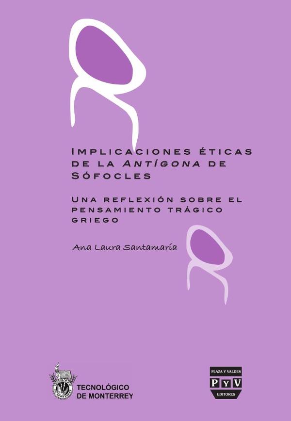 Implicaciones éticas de la antígona de sófocles