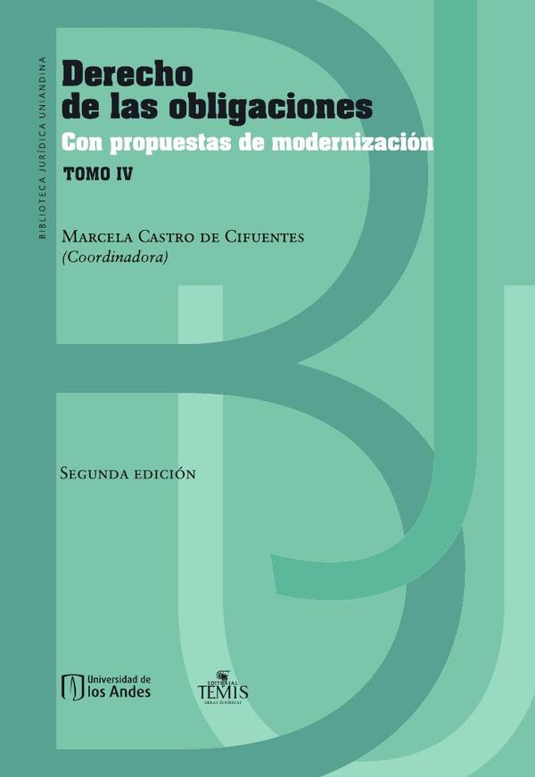 Derecho de las obligaciones con propuestas de modernización Tomo IV