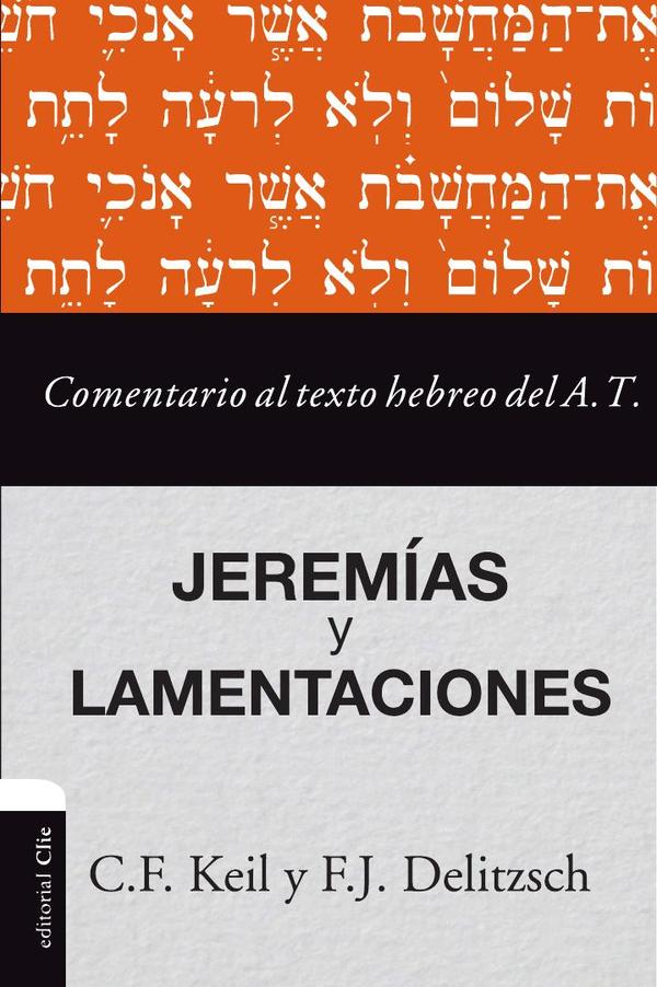 Comentario al texto hebreo del Antiguo Testamento - Jeremías y Lamentaciones