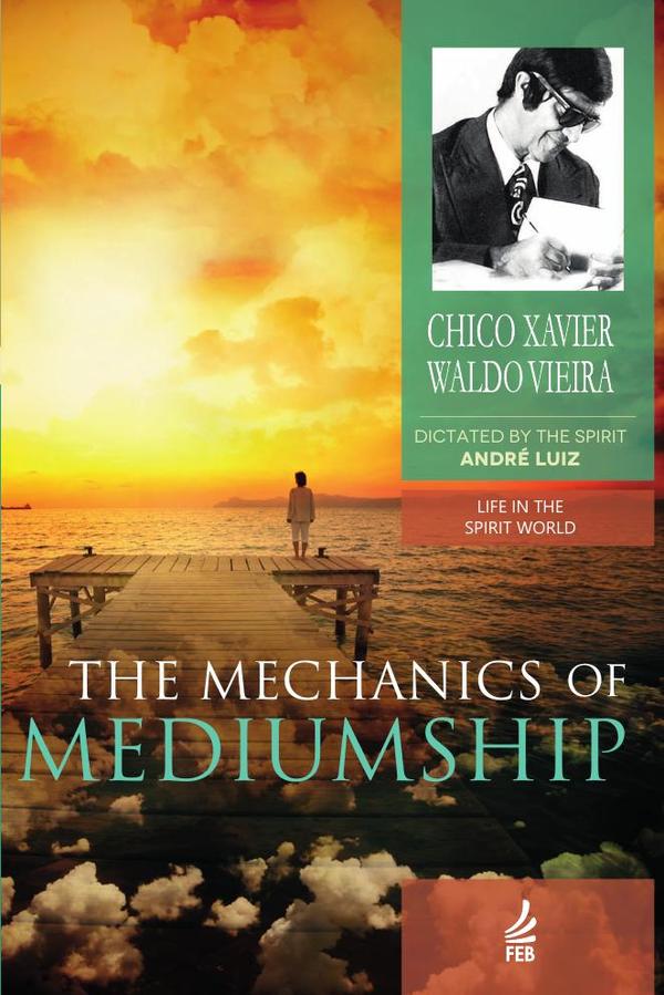 The mechanics of mediumship (Mecanismos da mediunidade - Inglês)