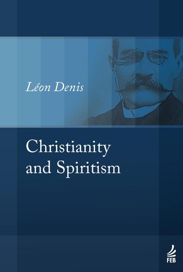 Christianity and spiritism (Cristianismo e espiritismo - Inglês)