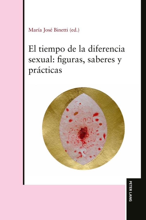 El tiempo de la diferencia sexual: figuras, saberes y prácticas