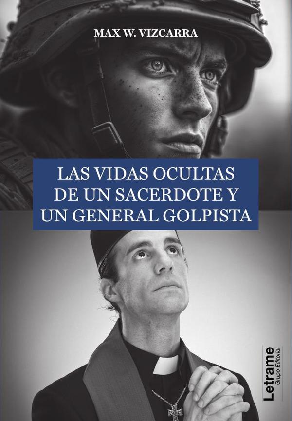 Las vidas ocultas de un sacerdote y un general golpista