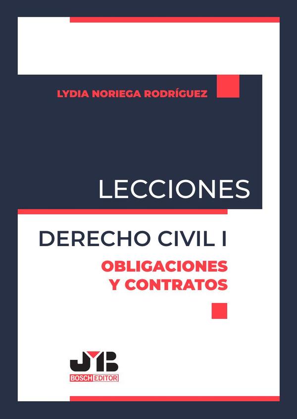 Lecciones. Derecho Civil I. Obligaciones y Contratos