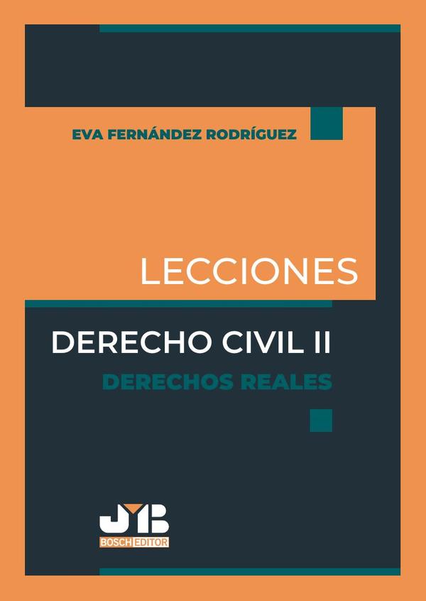 Lecciones. Derecho Civil II. Derechos Reales