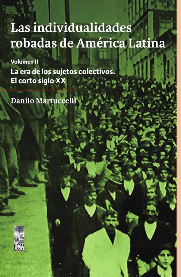 Las individualidades robadas de América Latina. Volumen II