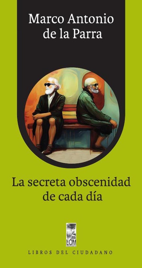 La secreta obscenidad de cada día