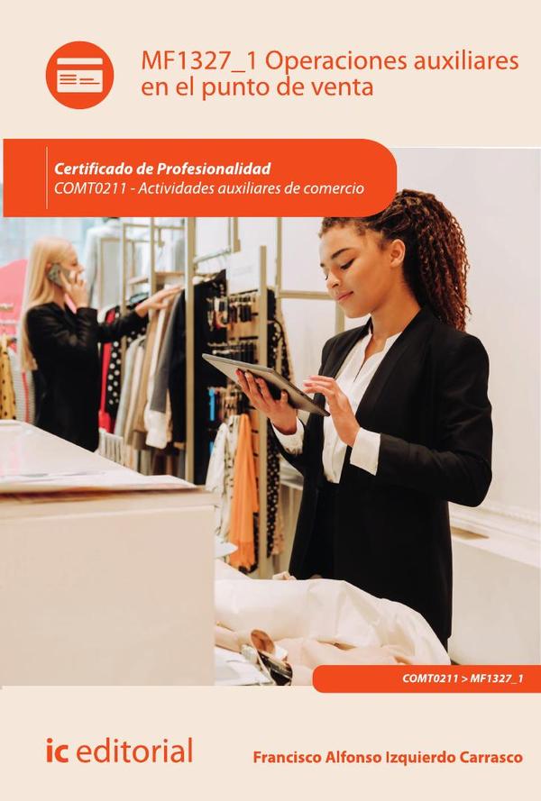 Operaciones auxiliares en el punto de venta. COMT0211 - Actividades auxiliares de comercio