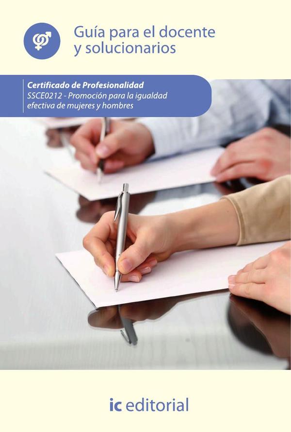 Promoción para la igualdad efectiva de mujeres y hombres. SSCE0212 - Guía para el docente y solucionarios