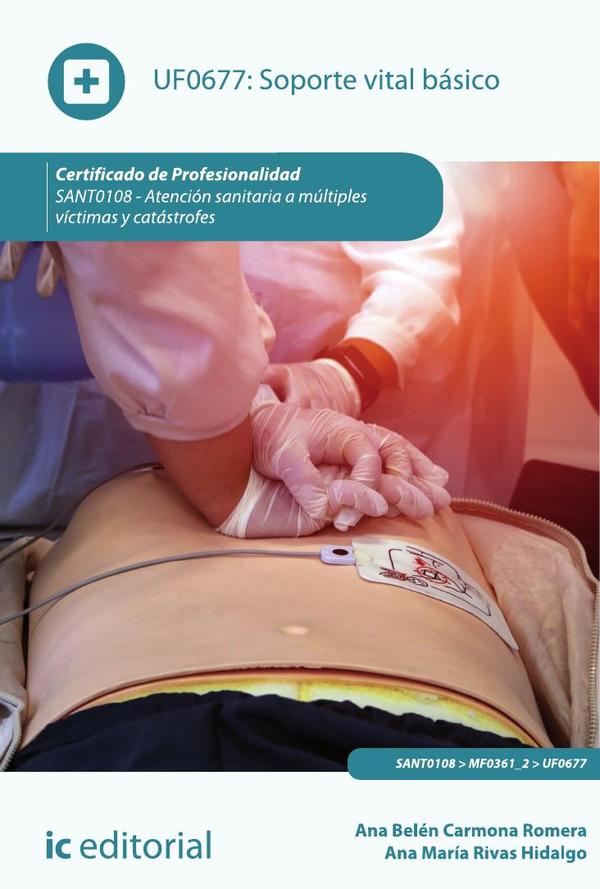 Soporte Vital Básico. SANT0108 - Atención sanitaria a múltiples víctimas y catástrofes