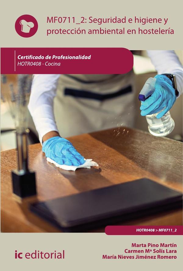 Seguridad e higiene y protección ambiental en hostelería. HOTR0408 - Cocina