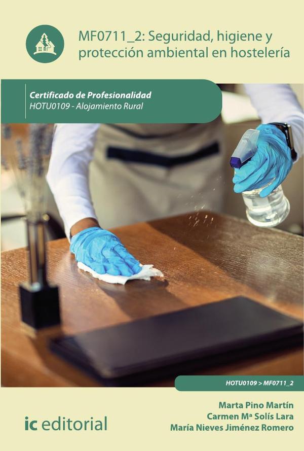 Seguridad e higiene y protección ambiental en hostelería. HOTU0109 - Alojamiento rural