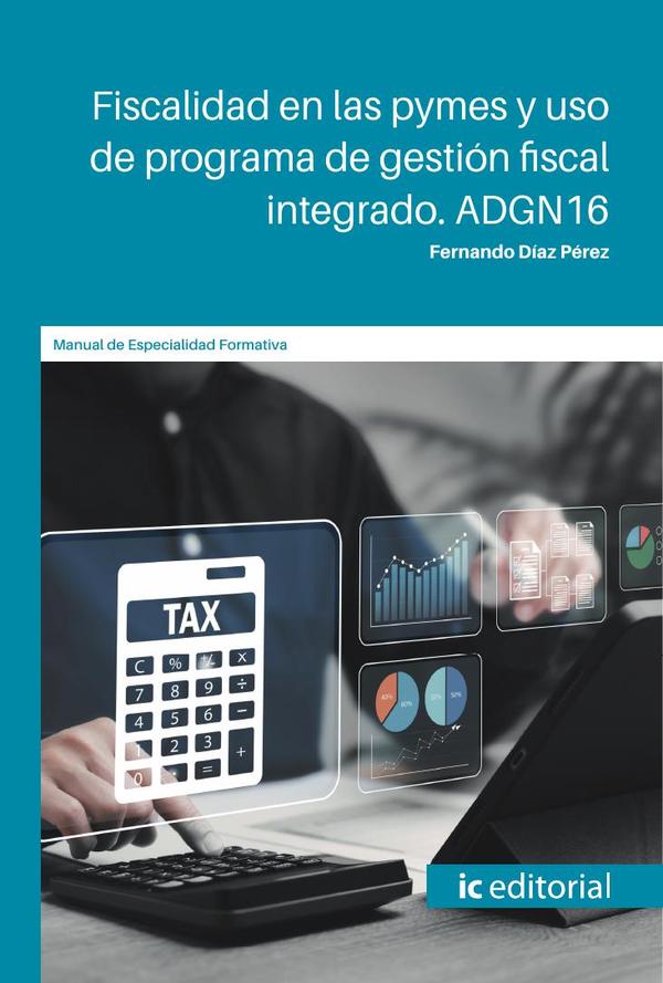 Fiscalidad en las pymes y uso de programa de gestión fiscal integrado. ADGN16