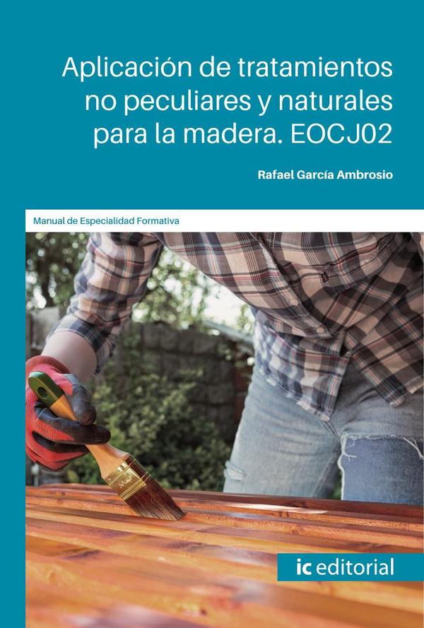Aplicación de tratamientos no peculiares y naturales para la madera. EOCJ02
