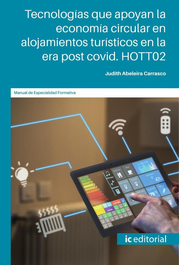 Tecnologías que apoyan la economía circular en alojamientos turísticos en la era post covid. HOTT02