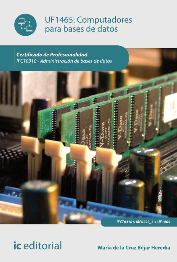 Computadores para bases de datos. IFCT0310 - Administración de bases de datos