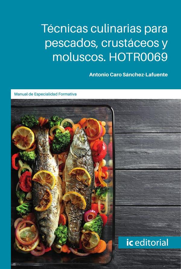 Técnicas culinarias para pescados, crustáceos y moluscos. HOTR0069