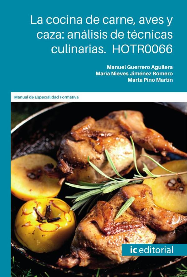 La cocina de carne, aves y caza: análisis de técnicas culinarias. HOTR0066