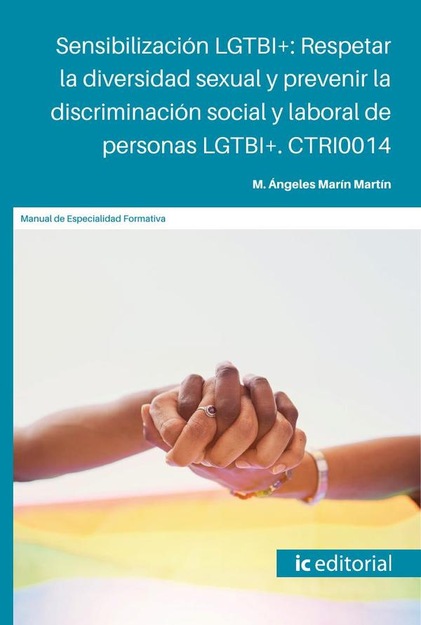 Sensibilización LGTBI+: Respetar la diversidad sexual y prevenir la discriminación social y laboral de personas LGTBI+. CTRI0014