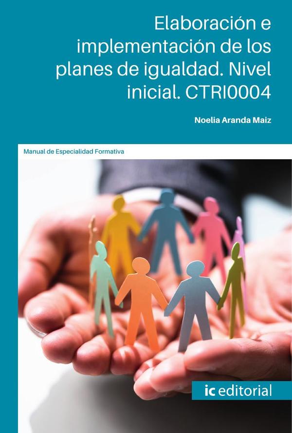 Elaboración e implementación de los planes de igualdad. Nivel inicial. CTRI0004