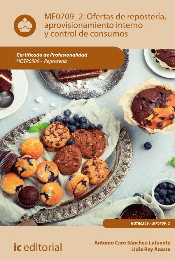 Ofertas de repostería, aprovisionamiento interno y control de consumos. HOTR0509 - Repostería