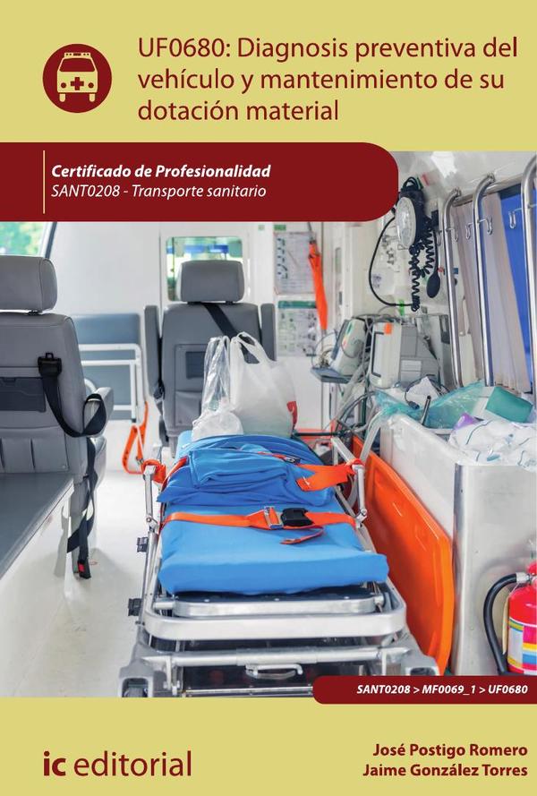 Diagnosis preventiva del vehículo y mantenimiento de su dotación material. SANT0208 - Transporte sanitario