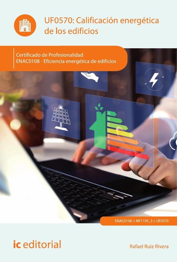 Calificación energética de los edificios. ENAC0108 - Eficiencia energética de edificios