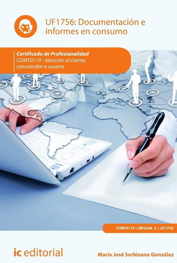 Documentación e informes en consumo. COMT0110 - Atención al cliente, consumidor o usuario